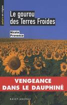 Couverture du livre « Le gourou des terres froides » de Nicole Provence aux éditions Ravet-anceau