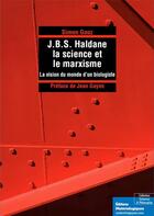 Couverture du livre « J.B.S. Haldane, la science et le marxisme ; la vision du monde d'un biologiste » de Simon Gouz aux éditions Editions Matériologiques