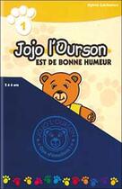 Couverture du livre « Jojo l'ourson - que d'emotions ! » de Lachance Sylvie aux éditions Impact