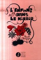 Couverture du livre « L'enfant dans le miroir » de Nelly Arcan et Pascale Bourguignon aux éditions Marchand De Feuilles