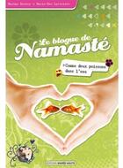 Couverture du livre « Le blogue de namasté ; comme deux poissons dans l'eau » de Roussy M. & Larivier aux éditions Maree Haute