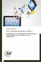 Couverture du livre « Les communications multi-* » de Guillaume Villemaud aux éditions Presses Academiques Francophones