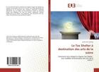 Couverture du livre « Le Tax Shelter à destination des arts de la scène : Comment sera intégré le régime Tax Shelter aux modèles économiques des arts de la scène ? » de Sacha Van Cauberg aux éditions Editions Universitaires Europeennes