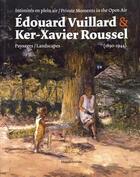 Couverture du livre « Intimités en plein air ; Édouard Vuillard et Ker-Xavier Roussel ; paysages (1890  1940) » de Mathias Chivot aux éditions Silvana