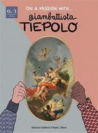 Couverture du livre « On a mission with... giambattista tiepolo » de Stefano Zuffi aux éditions Skira