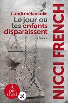 Couverture du livre « Lundi mélancolie ; le jour où les enfants disparaissent » de Nicci French aux éditions A Vue D'oeil