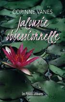 Couverture du livre « Jalousie obsessionnelle » de Corinne Vanes aux éditions Presses Litteraires