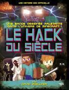 Couverture du livre « Minecraft - le hack du siècle Tome 1 » de David Zoellner aux éditions 404 Editions