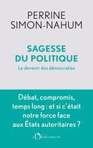 Couverture du livre « Sagesse du politique : le devenir des démocraties » de Perrine Simon-Nahum aux éditions L'observatoire