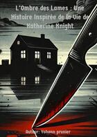 Couverture du livre « Inspirée de la Vie de Katherine Knight » de Yohann Prunier aux éditions Thebookedition.com