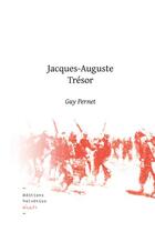 Couverture du livre « Jacques-Auguste Trésor » de Guy Pernet aux éditions Helvetius