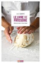 Couverture du livre « Le livre de pâtisserie » de Jules Gouffe aux éditions Menu Fretin