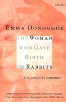 Couverture du livre « The Woman Who Gave Birth to Rabbits » de Emma Donoghue aux éditions Little Brown Book Group Digital