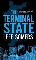 Couverture du livre « The Terminal State » de Jeff Somers aux éditions Orbit