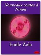 Couverture du livre « Nouveaux contes à Ninon » de Émile Zola aux éditions Ebookslib