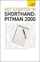 Couverture du livre « Get Started In Shorthand Pitman 2000: Teach Yourself » de Pitman Publishing Pippa aux éditions Hodder Education Digital