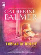 Couverture du livre « Thread of Deceit » de Catherine Palmer aux éditions Mills & Boon Series