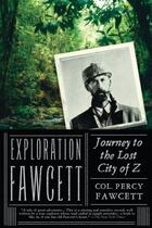 Couverture du livre « Exploration Fawcett » de Fawcett Percy aux éditions Overlook