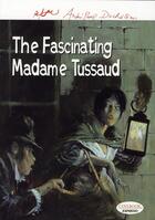 Couverture du livre « The fascinating madame Tussaud » de Follet/Duchateau aux éditions Cinebook