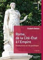 Couverture du livre « Rome, de la cité-état à l'Empire » de Elizabeth Deniaux aux éditions Hachette Education