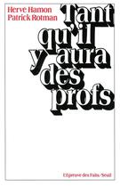 Couverture du livre « Tant qu'il y aura des profs » de Hamon/Rotman aux éditions Seuil