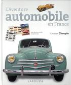 Couverture du livre « L'aventure automobile en France » de Christian Choupin aux éditions Larousse