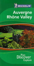 Couverture du livre « Le guide vert ; Auvergne, Rhône valley » de Collectif Michelin aux éditions Michelin