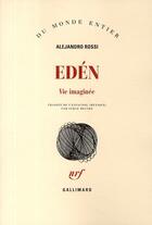 Couverture du livre « Edén ; vie imaginée » de Alejandro Rossi aux éditions Gallimard