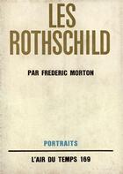 Couverture du livre « Les rothschild » de Morton Frederic aux éditions Gallimard