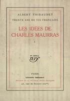 Couverture du livre « Les idees de charles maurras » de Albert Thibaudet aux éditions Gallimard