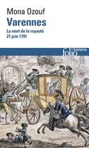 Couverture du livre « Varennes ; la mort de la royauté (21 juin 1791) » de Mona Ozouf aux éditions Gallimard