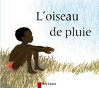 Couverture du livre « L'oiseau de pluie » de Bermond/Chaplet aux éditions Pere Castor