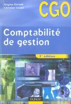 Couverture du livre « Comptabilite De Gestion ; Manuel (3e Edition) » de Brigitte Doriath et Christian Goujet aux éditions Dunod