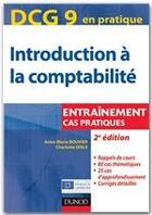 Couverture du livre « DCG 9 ; introduction à la comptabilité ; entraînement, cas pratiques (2e édition) » de Anne-Marie Bouvier et Charlotte Disle aux éditions Dunod