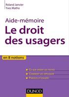 Couverture du livre « SCIENCES SUP ; AIDE-MEMOIRE ; le droit des usagers » de Yves Matho et Roland Janvier aux éditions Dunod