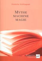 Couverture du livre « Mythe, machine, magie » de Daniela Gallingani aux éditions Puf