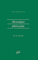 Couverture du livre « Montaigne philosophe » de Ian Maclean aux éditions Presses Universitaires De France