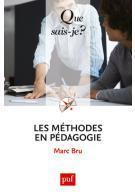 Couverture du livre « Les méthodes en pédagogie (3e édition) » de Marc Bru aux éditions Que Sais-je ?