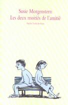 Couverture du livre « Deux moities de l amitie (les) » de Susie Morgenstern aux éditions Ecole Des Loisirs