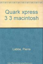 Couverture du livre « Quark xpress 3 3 macintosh » de L'Abbe aux éditions Eyrolles
