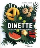 Couverture du livre « Dinette ; fruits, légumes et gourmandises à crocheter » de Laetitia Dalbies aux éditions Eyrolles