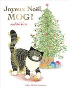 Couverture du livre « Joyeux Noël, Mog ! » de Judith Kerr aux éditions Albin Michel