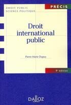 Couverture du livre « Droit international public (9e édition) » de Pierre-Marie Dupuy aux éditions Dalloz