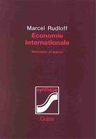 Couverture du livre « Économie internationale » de Marcel Rudloff aux éditions Cujas