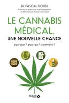 Couverture du livre « Le cannabis médical » de Pascal Douek aux éditions Solar