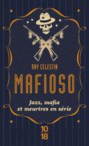 Couverture du livre « Mafioso » de Ray Celestin aux éditions 10/18