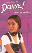 Couverture du livre « Danse t.12 ; Nina se révolte » de Pol Anne-Marie aux éditions Pocket Jeunesse