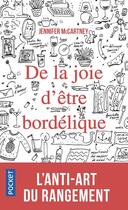 Couverture du livre « De la joie d'être bordélique » de Jennifer Mccartney aux éditions Pocket