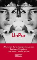 Couverture du livre « Unpur » de Isabelle Desesquelles aux éditions Pocket