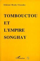 Couverture du livre « Tombouctou et l'empire Songhay » de Mody Sékéné Cissoko aux éditions Editions L'harmattan